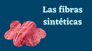 Lee más sobre el artículo Las fibras sintéticas
