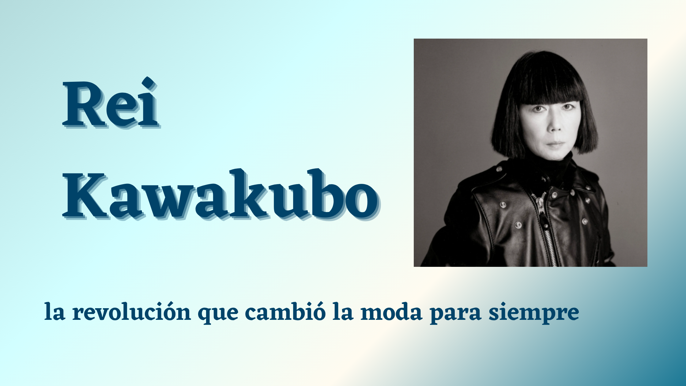 En este momento estás viendo Rei Kawakubo, la revolución que cambió la moda para siempre
